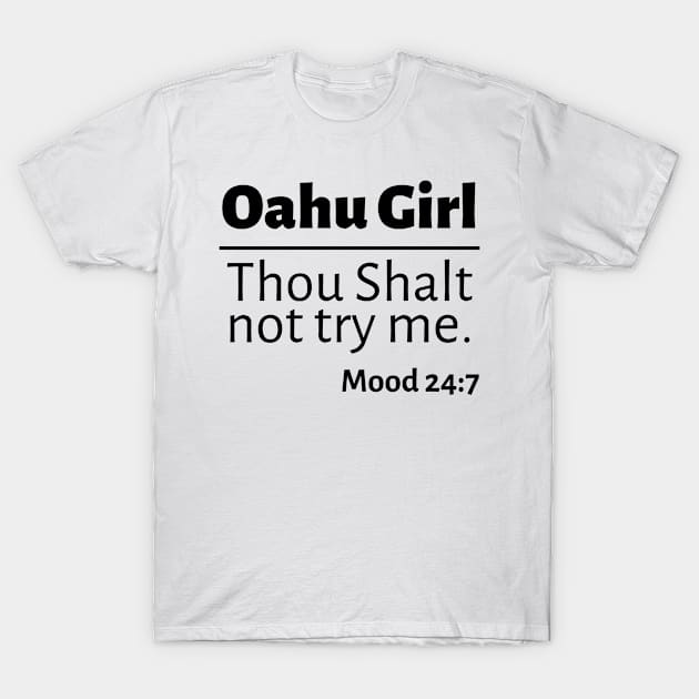 Oahu Girl Funny Gifts for Hawaiians Aloha Women T-Shirt by TheOptimizedCreative